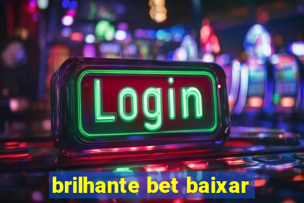 brilhante bet baixar